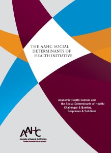 Academic Health Centers and the Social Determinants of Health: Challenges and Barriers, Responses and Solutions