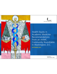 Health Equity in Academic Medicine: Recommendations From an AAMC Community Roundtable in Washington, D.C.