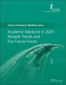 Academic Medicine 2025: Notable Trends and Five Future Forces (PDF)