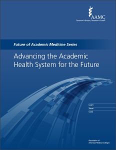 Advancing the Academic Health System for the Future (PDF)