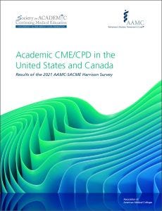 Academic CME/CPD in the United States and Canada: Results of the 2021 AAMC-SACME Harrison Survey