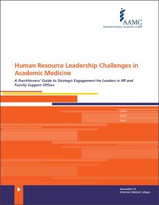 Human Resource Leadership Challenges in Academic Medicine: A Practitioners' Guide to Strategic Engagement for Leaders in HR and Faculty Support Offices