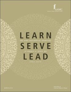 Learn, Serve, Lead:  The AAMC Presidential Addresses of Darrell G. Kirch, MD, 2006-2018