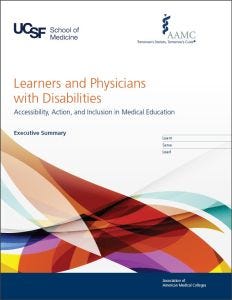 Learners and Physicians with Disabilities:  Accessibility, Action, and Inclusion in Medical Education Executive Summary