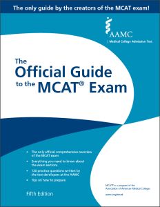 The Official Guide to the MCAT® Exam, Fifth Edition