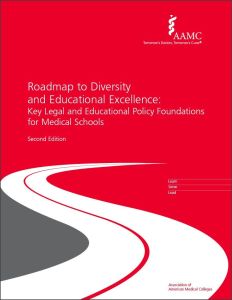Roadmap to Diversity and Educational Excellence: Key Legal and Educational Policy Foundations for Medical Schools (PDF)